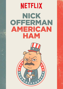 Netflix『Nick Offerman: American Ham』の公式ポスター、星条旗モチーフの帽子をかぶった豚のイラスト